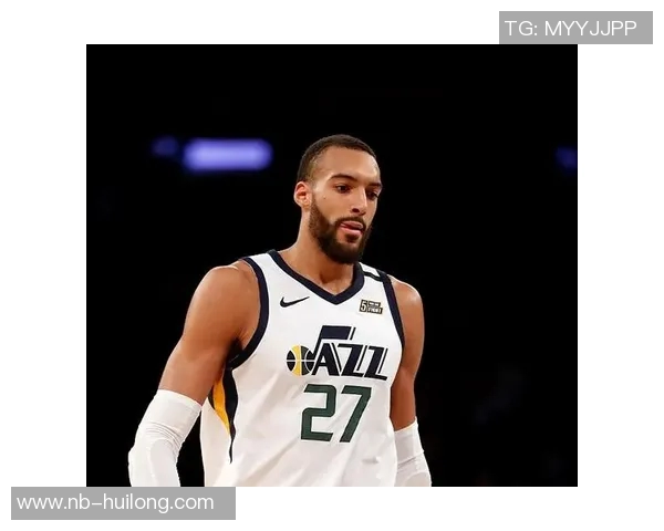 鲁迪戈贝尔:从防守巨星到篮球文化的全球代表 鲁迪戈贝尔:从防守巨星到篮球文化的全球代表