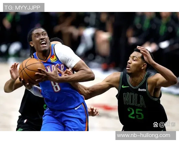 2015年NBA季后赛精彩对决鹈鹕与雷霆的激烈较量回顾与分析 2015年NBA季后赛精彩对决鹈鹕与雷霆的激烈较量回顾与分析